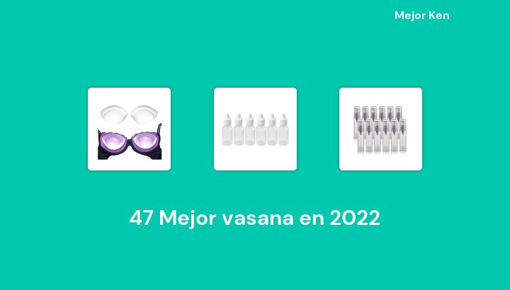 47 Mejor vasana en 2022 [Basado en 93 Reseñas]