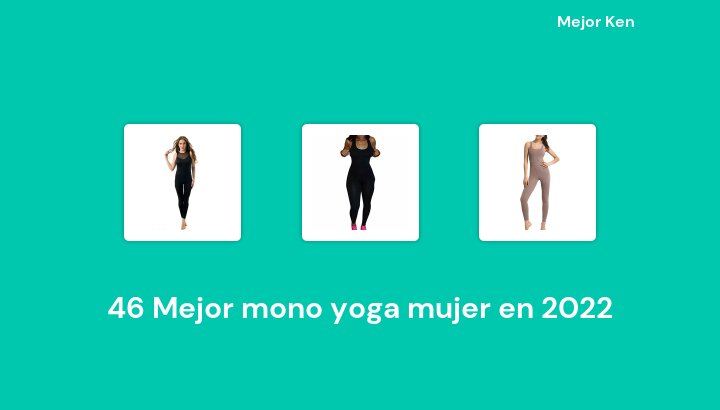 46 Mejor mono yoga mujer en 2022 [Basado en 882 Reseñas]