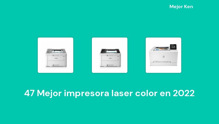 47 Mejor impresora laser color en 2022 [Basado en 626 Reseñas]
