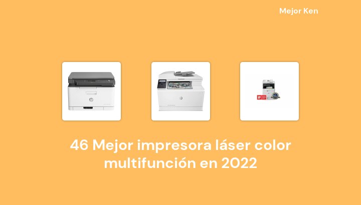 46 Mejor impresora láser color multifunción en 2022 [Basado en 207 Reseñas]