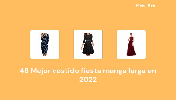 48 Mejor vestido fiesta manga larga en 2022 [Basado en 467 Reseñas]