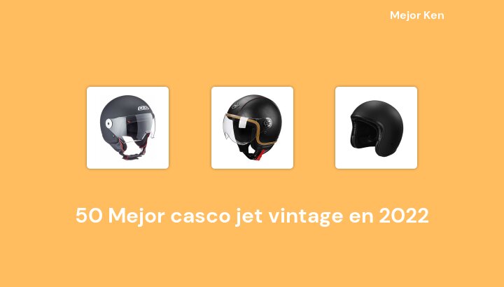 50 Mejor casco jet vintage en 2022 [Basado en 840 Reseñas]
