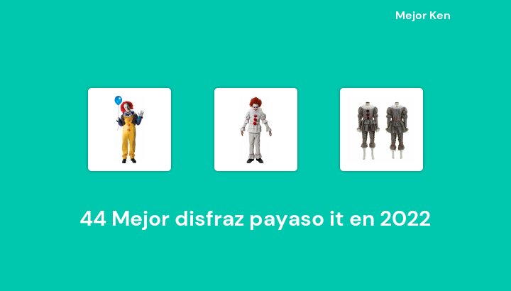 44 Mejor disfraz payaso it en 2022 [Basado en 500 Reseñas]