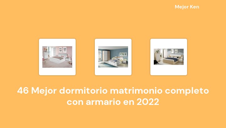 46 Mejor dormitorio matrimonio completo con armario en 2022 [Basado en 660 Reseñas]
