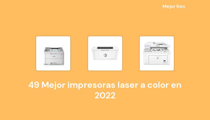49 Mejor impresoras laser a color en 2022 [Basado en 245 Reseñas]