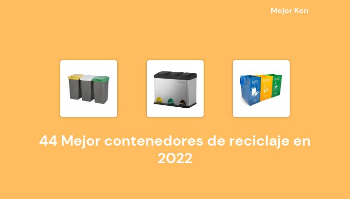 44 Mejor contenedores de reciclaje en 2022 [Basado en 118 Reseñas]