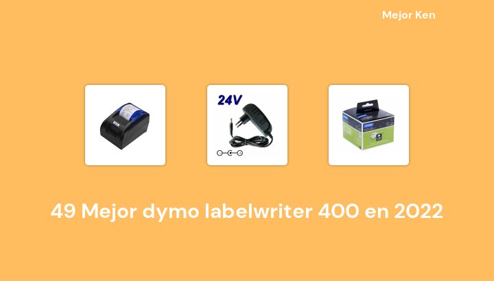 49 Mejor dymo labelwriter 400 en 2022 [Basado en 704 Reseñas]