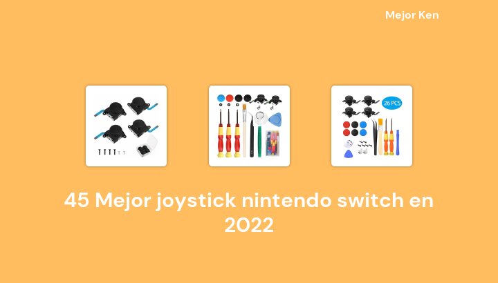 45 Mejor joystick nintendo switch en 2022 [Basado en 431 Reseñas]