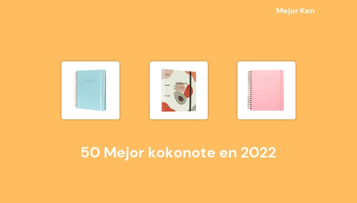 50 Mejor kokonote en 2022 [Basado en 31 Reseñas]