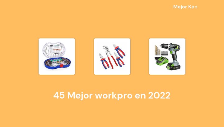 45 Mejor workpro en 2022 [Basado en 988 Reseñas]
