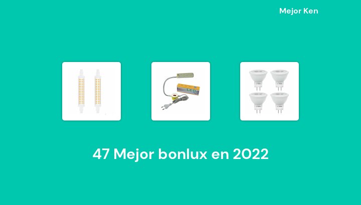 47 Mejor bonlux en 2022 [Basado en 494 Reseñas]