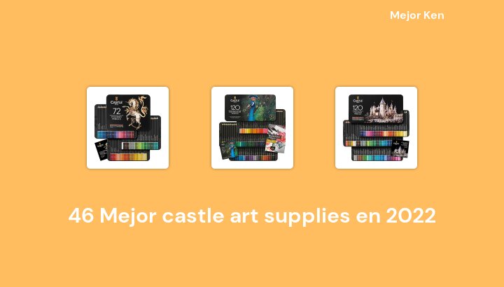 46 Mejor castle art supplies en 2022 [Basado en 393 Reseñas]