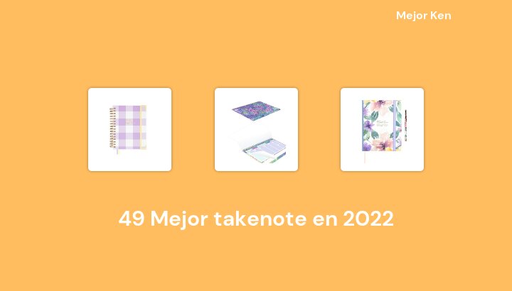 49 Mejor takenote en 2022 [Basado en 893 Reseñas]