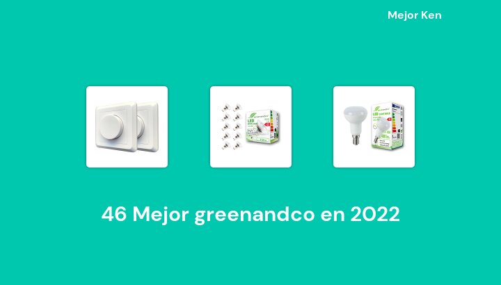 46 Mejor greenandco en 2022 [Basado en 796 Reseñas]