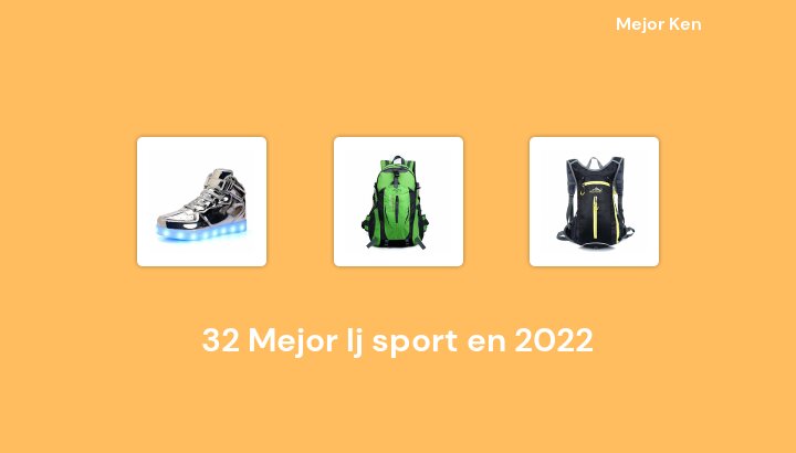 32 Mejor lj sport en 2022 [Basado en 260 Reseñas]