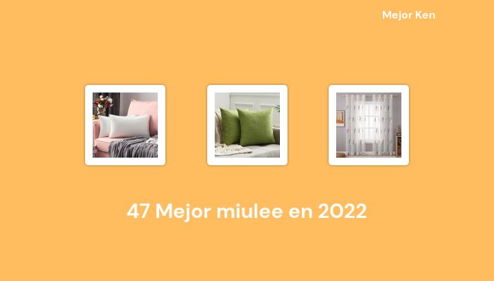 47 Mejor miulee en 2022 [Basado en 210 Reseñas]