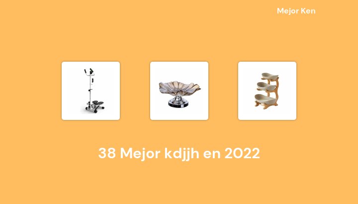 38 Mejor kdjjh en 2022 [Basado en 600 Reseñas]