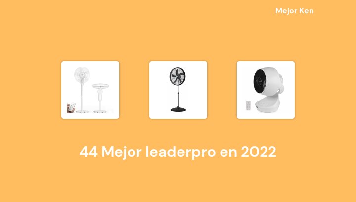 44 Mejor leaderpro en 2022 [Basado en 367 Reseñas]