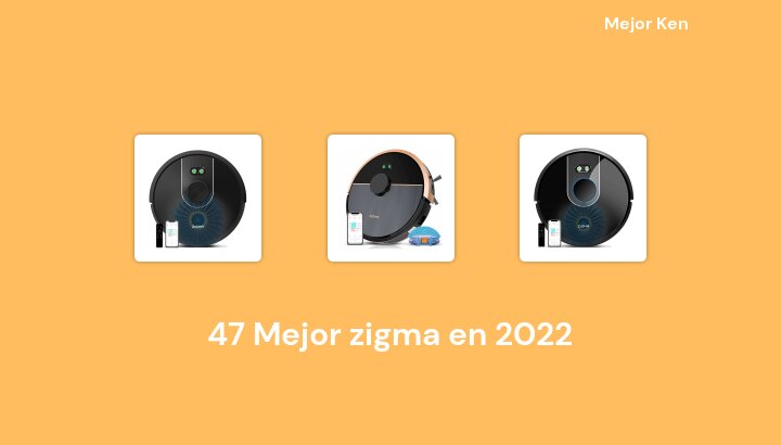 47 Mejor zigma en 2022 [Basado en 94 Reseñas]