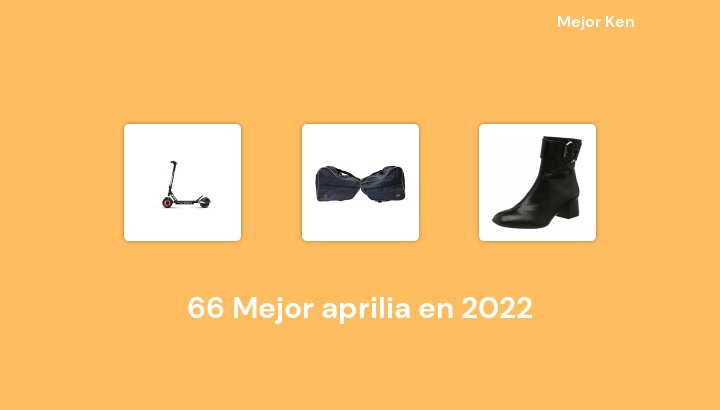 66 Mejor aprilia en 2022 [Basado en 138 Reseñas]