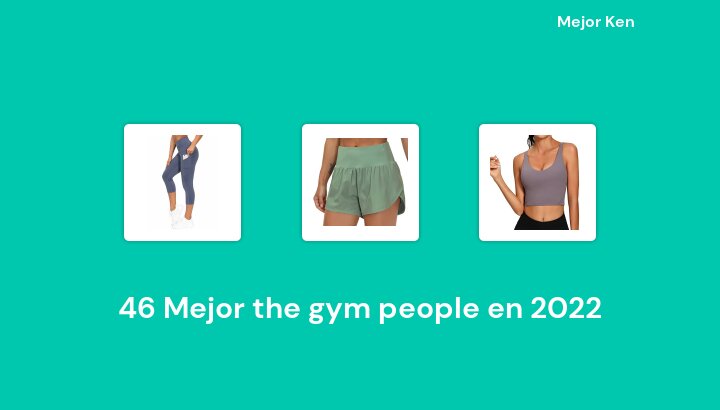 46 Mejor the gym people en 2022 [Basado en 415 Reseñas]