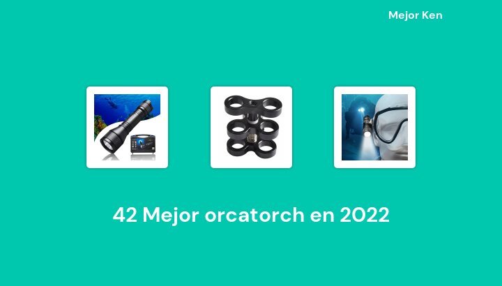42 Mejor orcatorch en 2022 [Basado en 167 Reseñas]