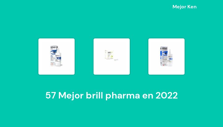 57 Mejor brill pharma en 2022 [Basado en 877 Reseñas]