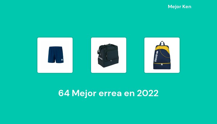 64 Mejor errea en 2022 [Basado en 124 Reseñas]