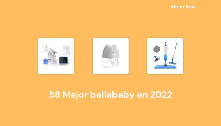 58 Mejor bellababy en 2022 [Basado en 339 Reseñas]