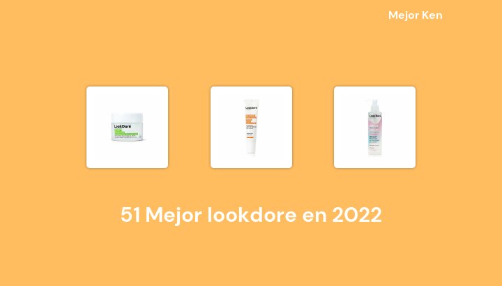 51 Mejor lookdore en 2022 [Basado en 387 Reseñas]