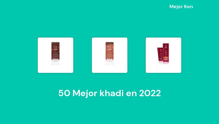 50 Mejor khadi en 2022 [Basado en 976 Reseñas]