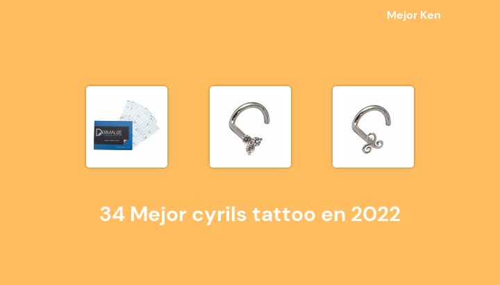 34 Mejor cyrils tattoo en 2022 [Basado en 407 Reseñas]