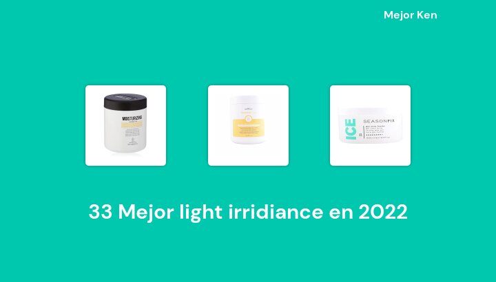 33 Mejor light irridiance en 2022 [Basado en 120 Reseñas]