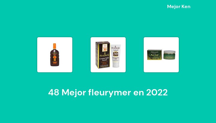 48 Mejor fleurymer en 2022 [Basado en 252 Reseñas]