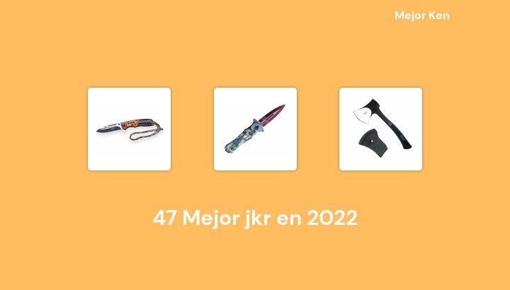 47 Mejor jkr en 2022 [Basado en 128 Reseñas]