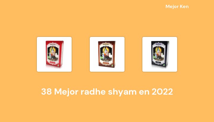 38 Mejor radhe shyam en 2022 [Basado en 24 Reseñas]