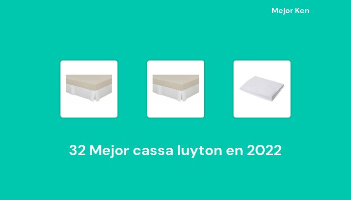 32 Mejor cassa luyton en 2022 [Basado en 382 Reseñas]