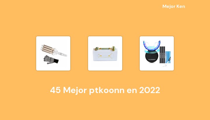 45 Mejor ptkoonn en 2022 [Basado en 282 Reseñas]