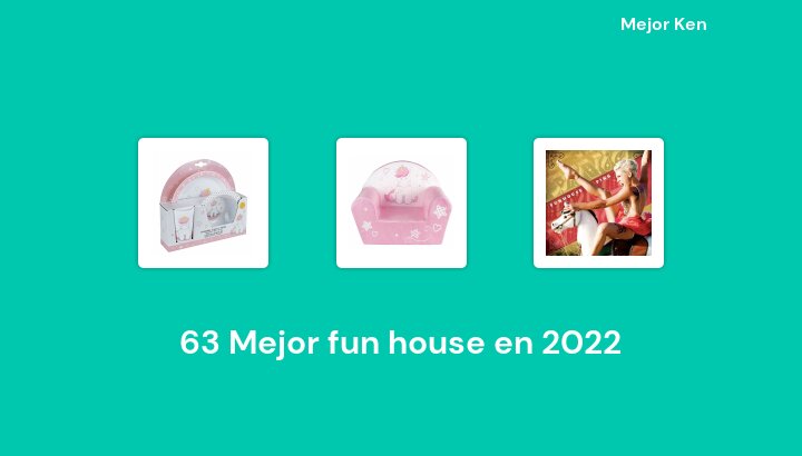 63 Mejor fun house en 2022 [Basado en 270 Reseñas]