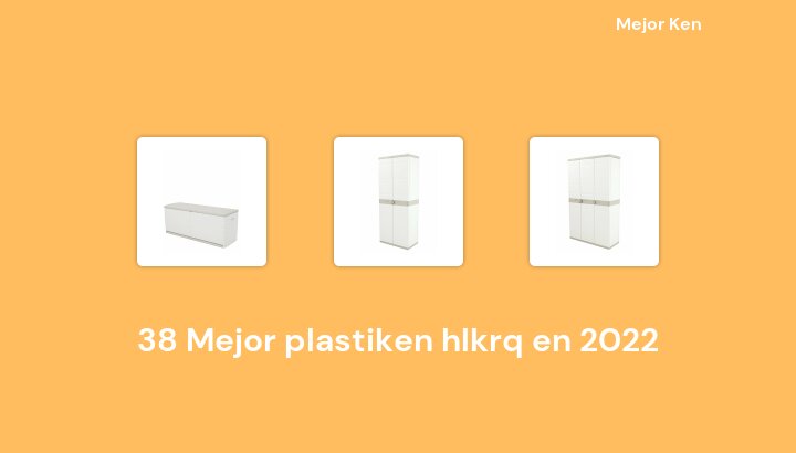 38 Mejor plastiken hlkrq en 2022 [Basado en 122 Reseñas]