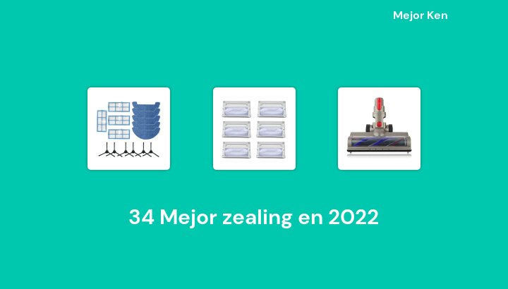 34 Mejor zealing en 2022 [Basado en 291 Reseñas]