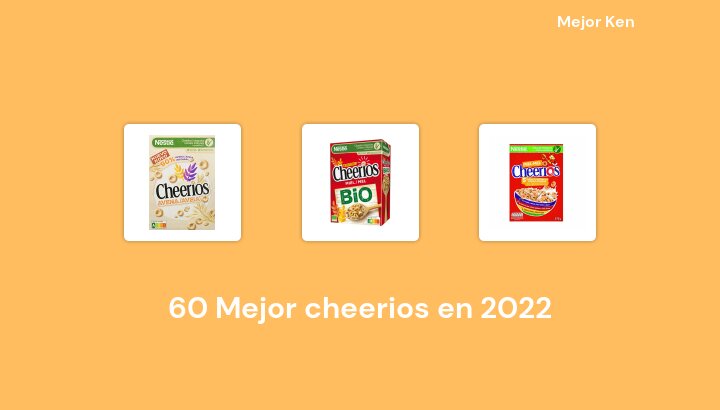 60 Mejor cheerios en 2022 [Basado en 32 Reseñas]