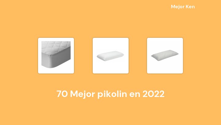 70 Mejor pikolin en 2022 [Basado en 34 Reseñas]