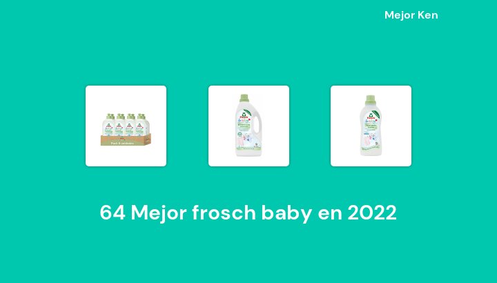 64 Mejor frosch baby en 2022 [Basado en 876 Reseñas]