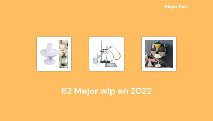 62 Mejor wlp en 2022 [Basado en 231 Reseñas]