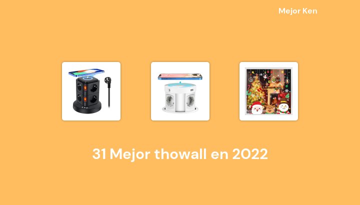 31 Mejor thowall en 2022 [Basado en 146 Reseñas]