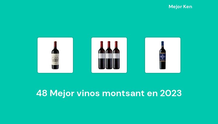 48 Mejor vinos montsant en 2023 [Basado en 636 Reseñas]