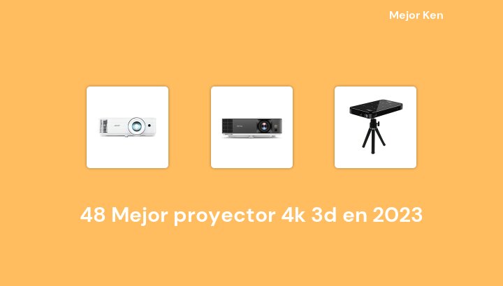 48 Mejor proyector 4k 3d en 2023 [Basado en 631 Reseñas]