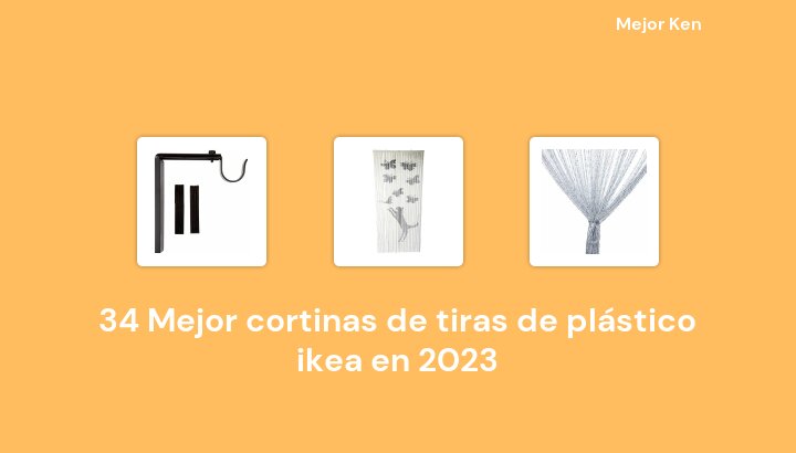 34 Mejor cortinas de tiras de plástico ikea en 2023 [Basado en 902 Reseñas]