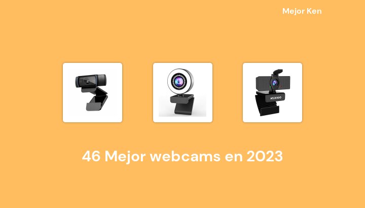 46 Mejor webcams en 2023 [Basado en 813 Reseñas]